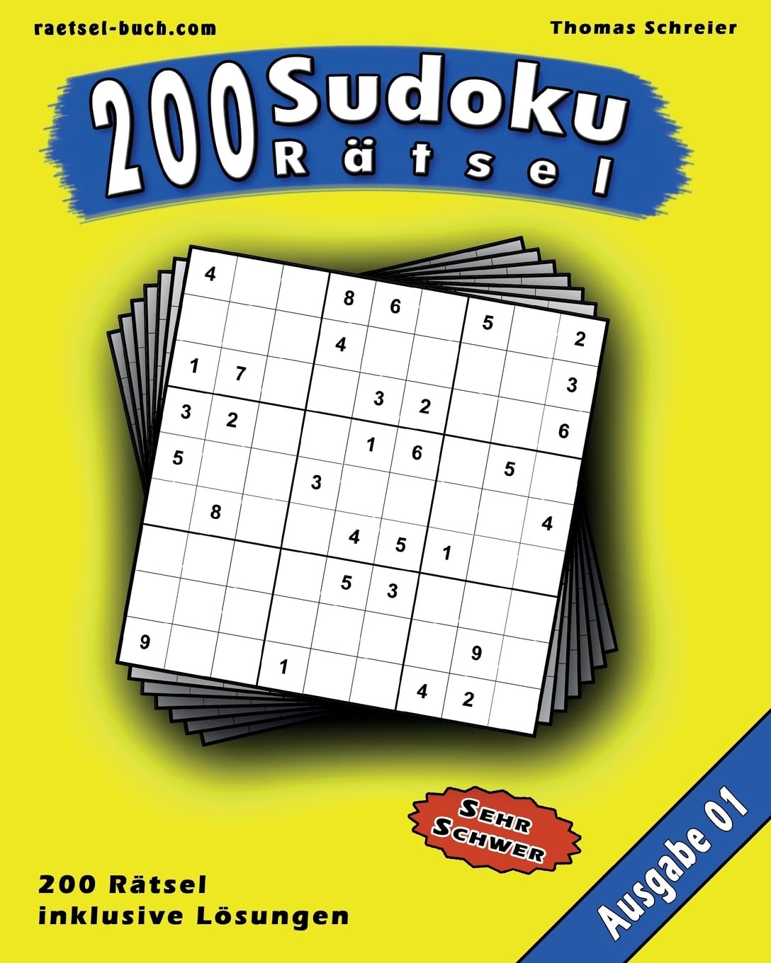200 Sudoku Rätsel: 200 schwere 9x9 Sudoku mit Lösungen