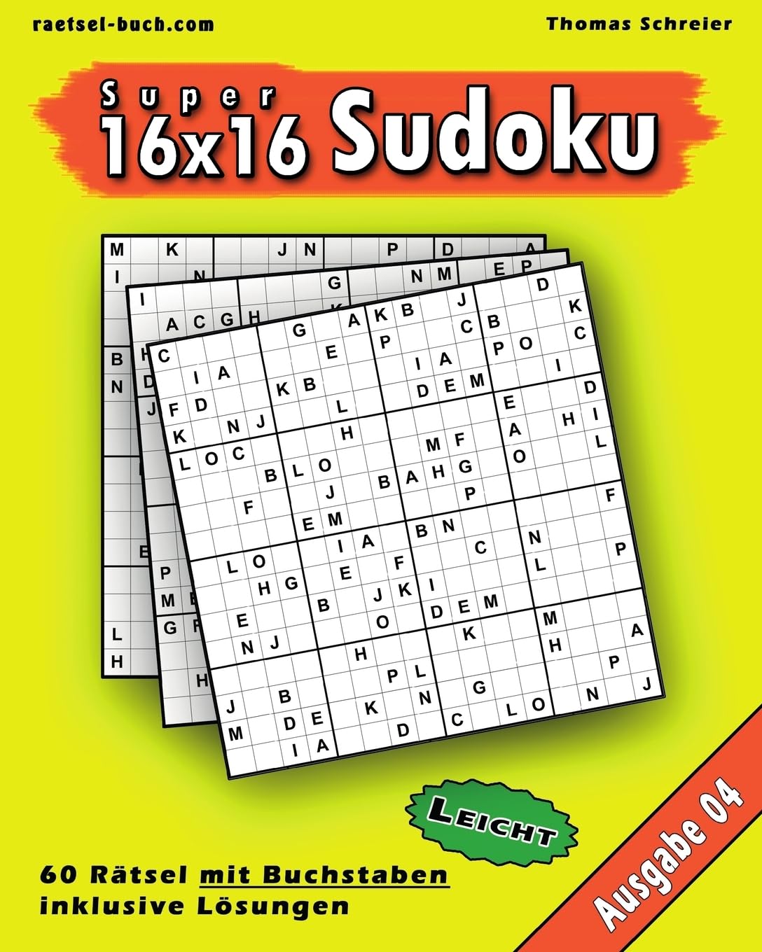 Leichte 16x16 Buchstaben Sudoku 04: Leichte 16x16 Buchstaben-Sudoku, Ausgabe 04