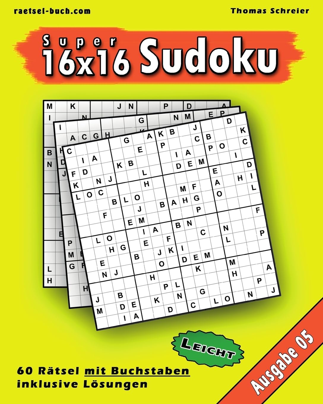 Leichte 16x16 Buchstaben Sudoku 05: Leichte 16x16 Buchstaben-Sudoku, Ausgabe 05