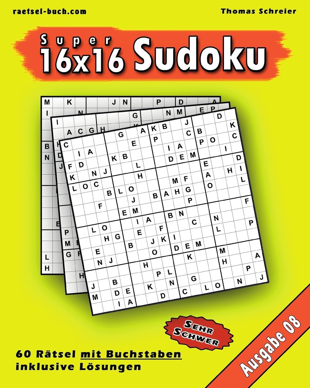 16x16 Super-Sudoku mit Buchstaben 08: 16x16 Buchstaben-Sudoku mit Lösungen, Ausgabe 08
