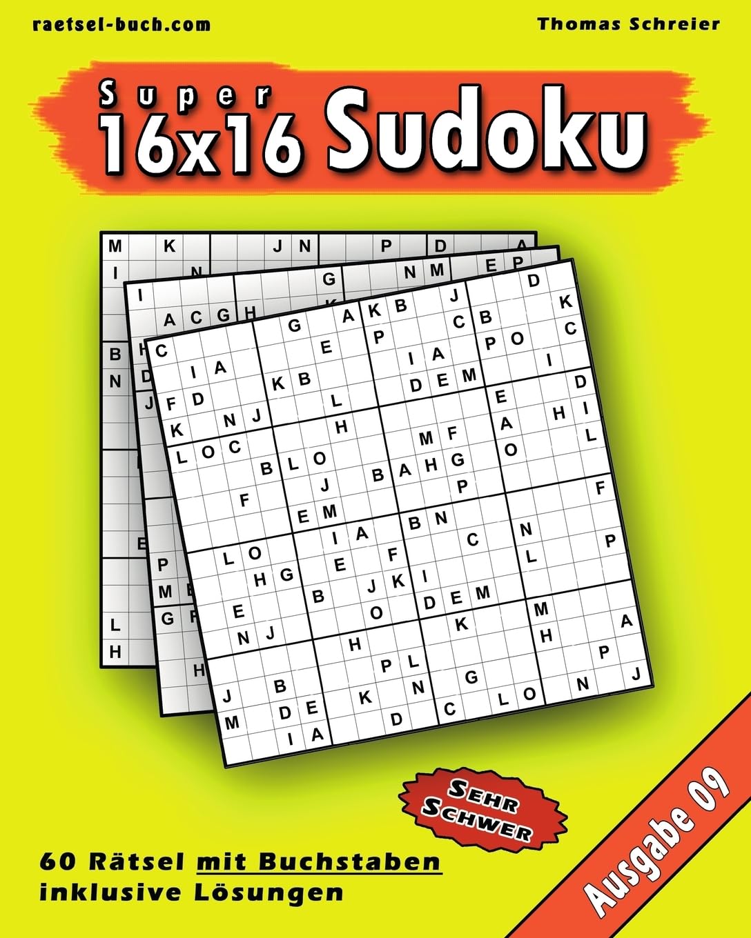 16x16 Super-Sudoku mit Buchstaben 09: 16x16 Buchstaben-Sudoku mit Lösungen, Ausgabe 09